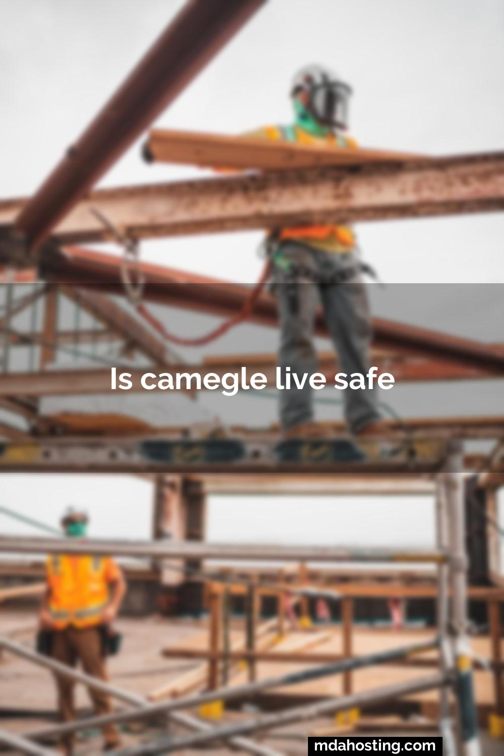 Is camegle live safe
