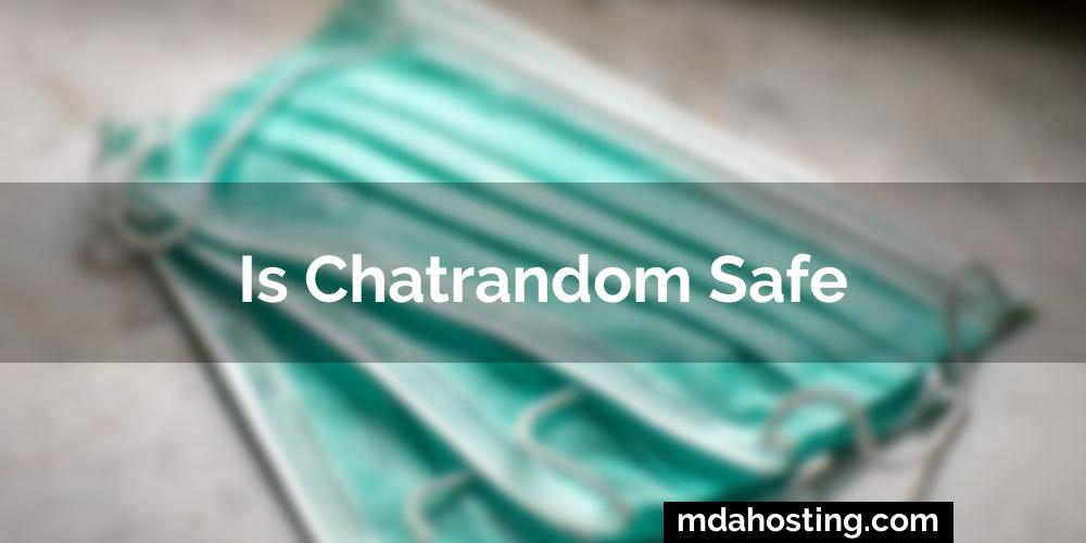 Is chatrandom safe