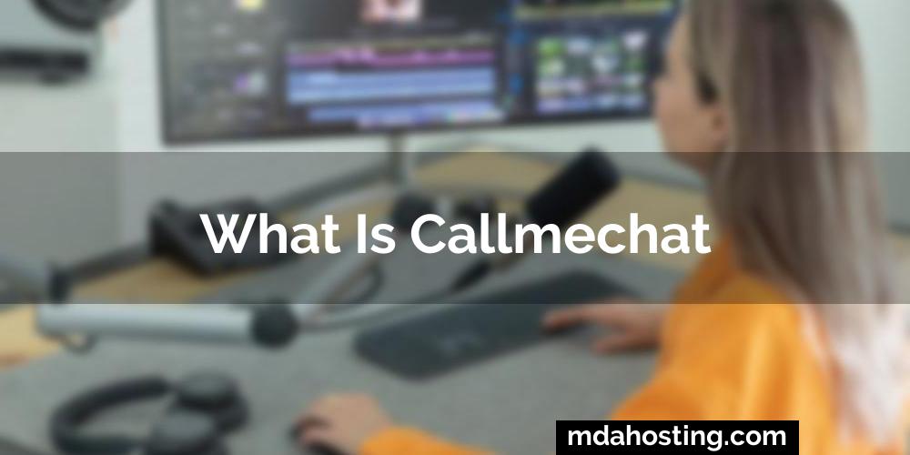 What is callmechat