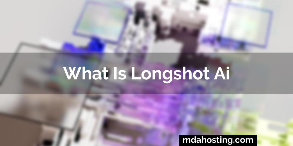 What is longshot ai