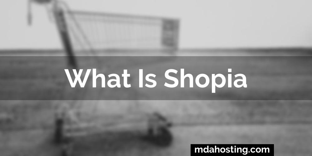 What is shopia